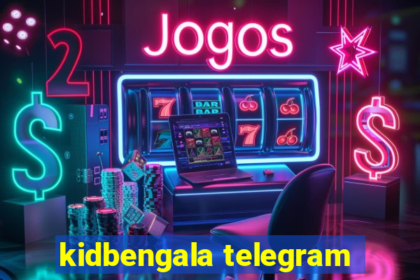 kidbengala telegram